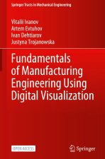 Fundamentals of Manufacturing Engineering Using Digital Visualization