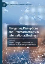 Navigating Disruptions and Transformations in International Business