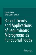 Recent Trends and Applications of Leguminous Microgreens as Functional Foods