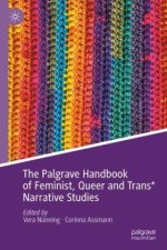 The Palgrave Handbook of Feminist, Queer and Trans Narrative Studies