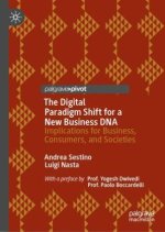 The Digital Shift Paradigm: New Technologies and Business DNA Empowering Individuals & Societal Wellbeing