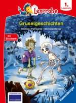 Gruselgeschichten - lesen lernen mit dem Leseraben - Erstlesebuch - Kinderbuch ab 6 Jahren - Lesenlernen 1. Klasse Jungen und Mädchen (Leserabe 1. Kla