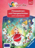 Prinzessinnen- und Feengeschichten zum Lesenlernen - Schritt für Schritt Lesen lernen - Leserabe 1. Klasse - Erstlesebuch alle 3 Stufen - Erstlesebuch