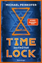 Timelock, Band 2: Zeithüter - spannender Mystery-Thriller von SPIEGEL-Bestseller-Autor Michael Peinkofer