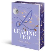 Preston Brother, Band 3: Leaving Leo (Limitierte Auflage mit Farbschnitt | Sexy New Adult Romance über drei unwiderstehliche Brüder aus einer charmant
