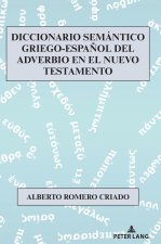Diccionario Semántico Griego-Español del Adverbio en el Nuevo Testamento