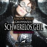 GruppenSex: Schwerelos geil | Erotik Audio Story | Erotisches Hörbuch Audio CD, Audio-CD