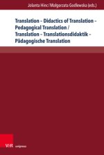 Translation - Didactics of Translation -  Pedagogical Translation / Translation - Translationsdidaktik - Pädagogische Translation