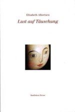 Lust auf Täuschung