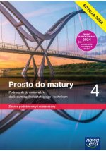 Prosto do matury 4. Matematyka. Liceum i technikum. Podręcznik. Zakres podstawowy i rozszerzony. Edycja 2024