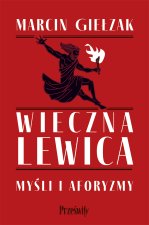 Wieczna Lewica. Wydawnictwo Prześwity