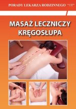Masaż leczniczy kręgosłupa. Porady lekarza rodzinnego