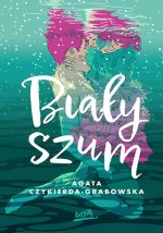 Biały szum. Wydawnictwo BeYA
