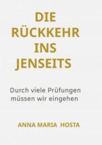 Die Rückkehr ins Jenseits