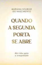 Quando a segunda porta se abre