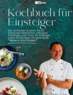 Kochbuch für Einsteiger - Von einfachen Zutaten bis zu köstlichen Mahlzeiten.