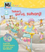 Tekerj, gurulj, suhanj!
