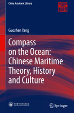 Compass on the Ocean: Chinese Maritime Theory, History and Culture
