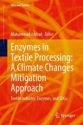 Enzymes in Textile Processing: A Climate Changes Mitigation Approach