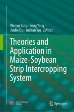 Theories and Application in Maize-Soybean Strip Intercropping System