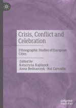 Crisis, Conflict and Celebration