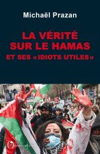 LA VERITE SUR LE HAMAS ET SES IDIOTS UTILES