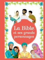 La Bible - Grands récits et personnages