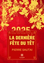 2025, la dernière fête du Têt