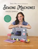 SEWING MACHINES MADE SIMPLE