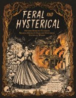 FERAL & HYSTERICAL