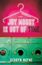 JOY MOODY IS OUT OF TIME
