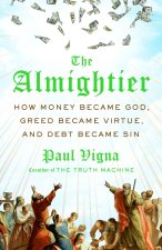 ALMIGHTIER HOW MONEY BECAME GOD GREED
