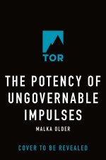 POTENCY OF UNGOVERNABLE IMPULSES
