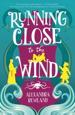 RUNNING CLOSE TO THE WIND