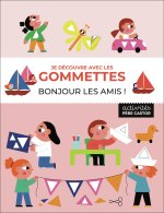 Je découvre avec les gommettes - Bonjour les amis !