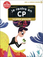 Je rentre en CP -29- Le Prince grenouille