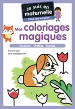Je suis en maternelle - Mes coloriages magiques - chez les moyens