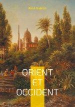 ORIENT ET OCCIDENT