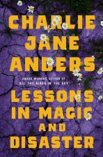 LESSONS IN MAGIC & DISASTER