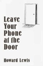 LEAVE YOUR PHONE AT THE DOOR