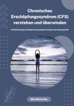 Chronisches Erschöpfungssyndrom (CFS) verstehen und überwinden: Schlafstörungen bewältigen für gesteigerte Energie und Lebensqualität
