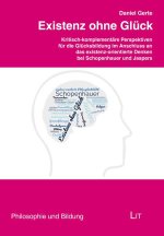 Existenz ohne Glück
