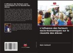 L'influence des facteurs socio-économiques sur la réussite des élèves