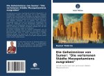 Die Geheimnisse von Sumer: 