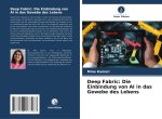 Deep Fabric: Die Einbindung von AI in das Gewebe des Lebens