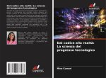 Dal codice alla realtà: La scienza del progresso tecnologico