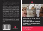 FORMULAÇÃO DE UM BLOCO DE ALIMENTOS CONCENTRADOS DE ESCÓRIA DE JAGGERY COMO ALIMENTO PARA O GADO