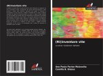 (Ri)inventare vite