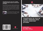Classificação do risco de crédito adoptada pelos bancos comerciais privados