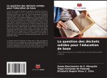 La question des déchets solides pour l'éducation de base